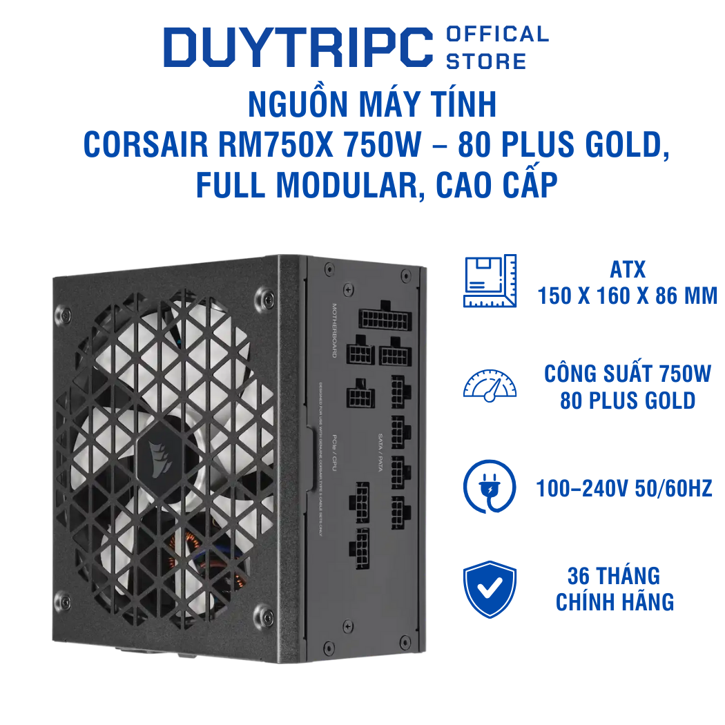 Nguồn máy tính Corsair RM750x 750W – 80 Plus Gold, Full Modular, cao cấp